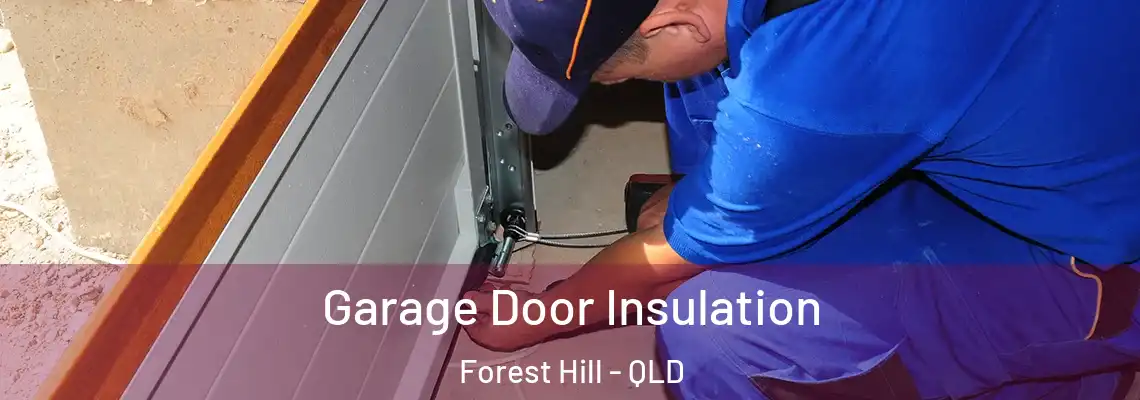  Garage Door Insulation Forest Hill - QLD