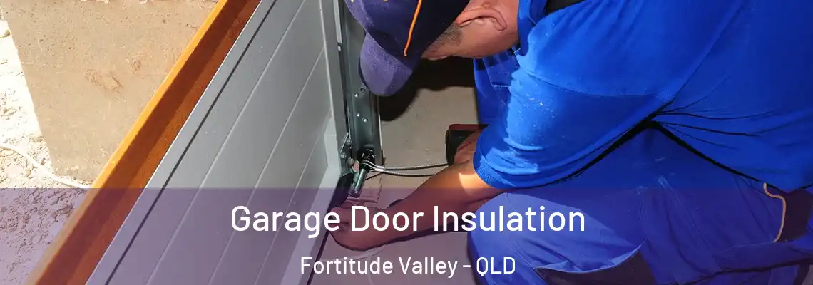 Garage Door Insulation Fortitude Valley - QLD