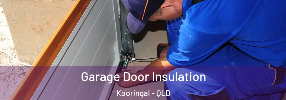 Garage Door Insulation Kooringal - QLD