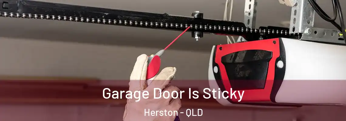  Garage Door Is Sticky Herston - QLD