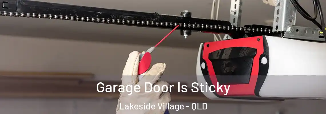  Garage Door Is Sticky Lakeside Village - QLD