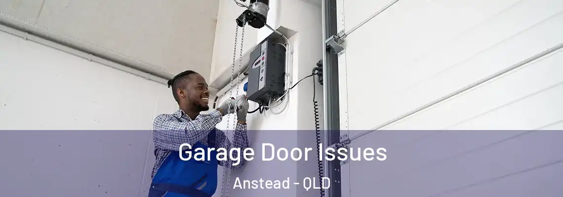  Garage Door Issues Anstead - QLD