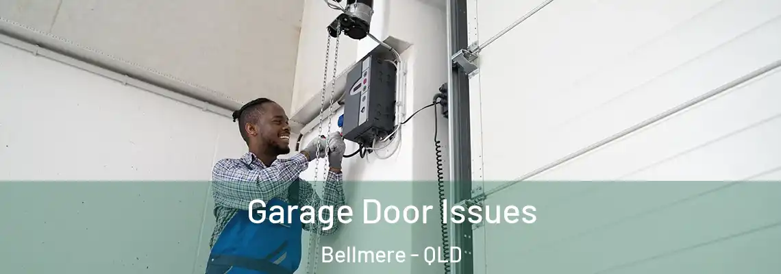  Garage Door Issues Bellmere - QLD