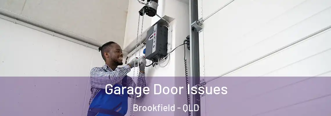 Garage Door Issues Brookfield - QLD