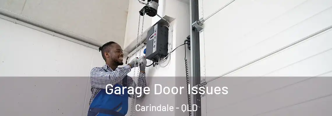 Garage Door Issues Carindale - QLD