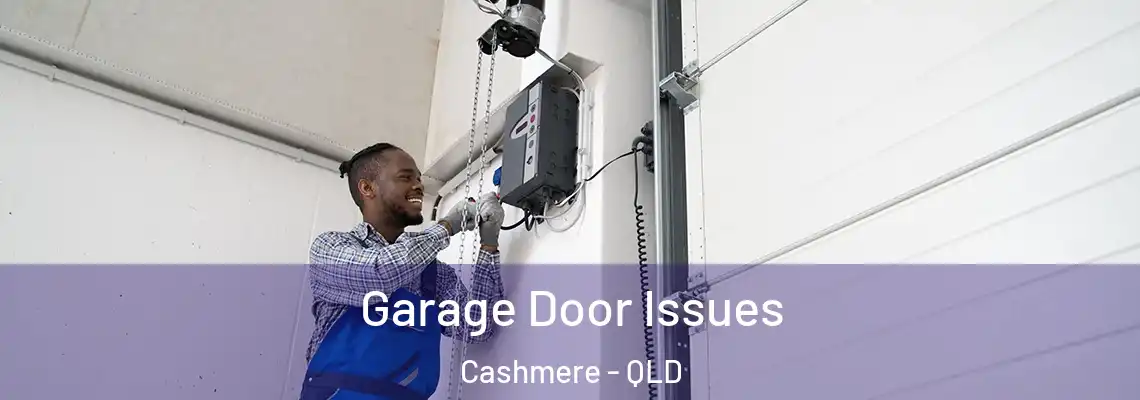 Garage Door Issues Cashmere - QLD