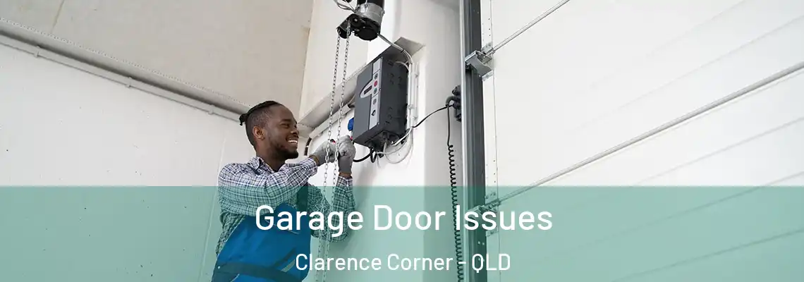 Garage Door Issues Clarence Corner - QLD