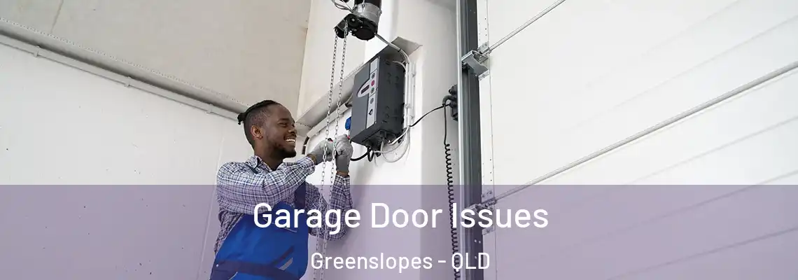 Garage Door Issues Greenslopes - QLD