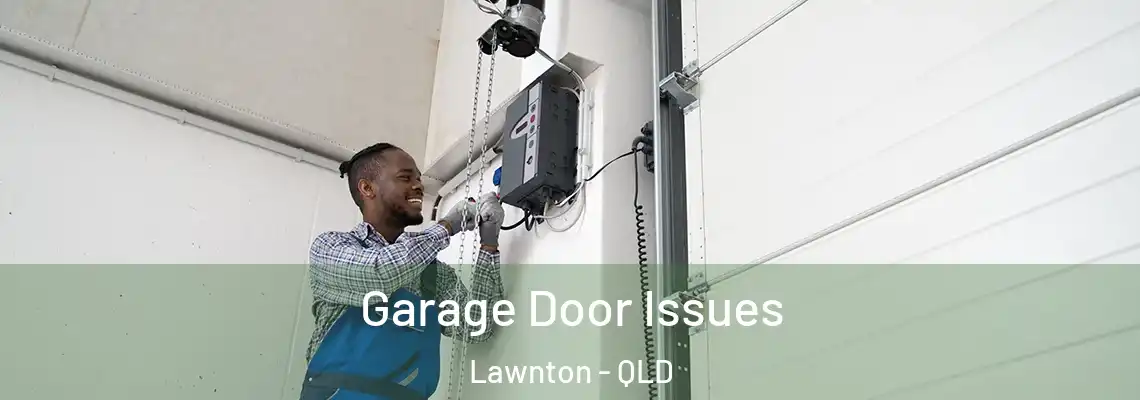 Garage Door Issues Lawnton - QLD