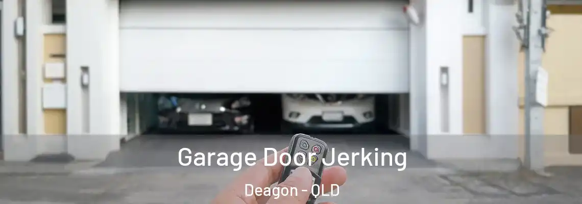 Garage Door Jerking Deagon - QLD