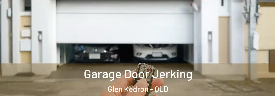  Garage Door Jerking Glen Kedron - QLD