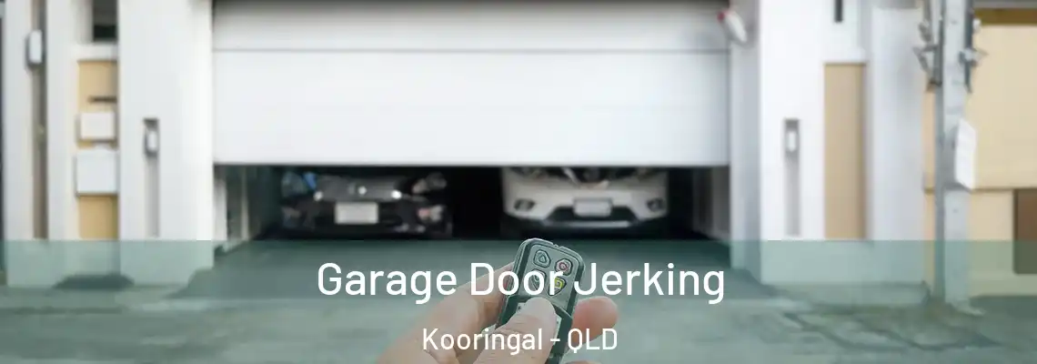 Garage Door Jerking Kooringal - QLD