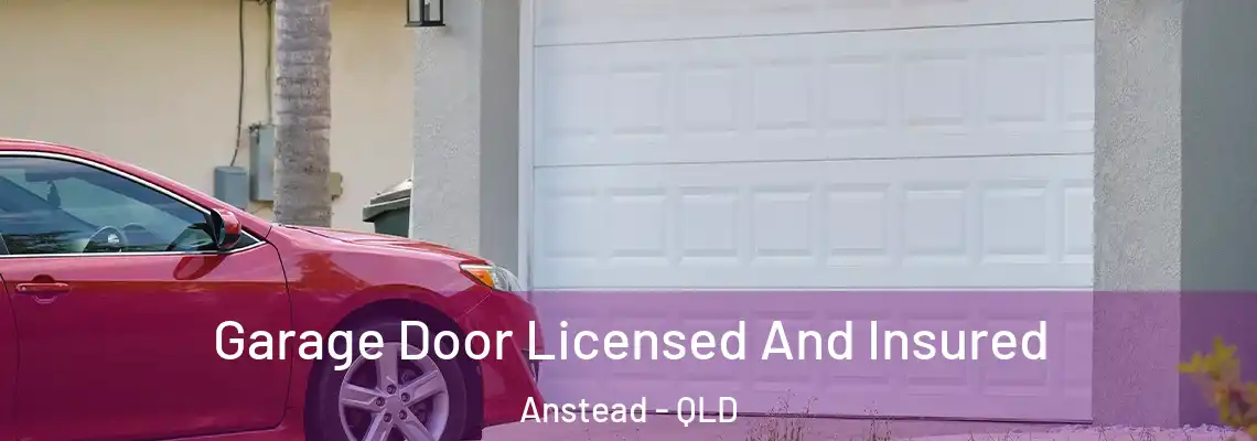  Garage Door Licensed And Insured Anstead - QLD