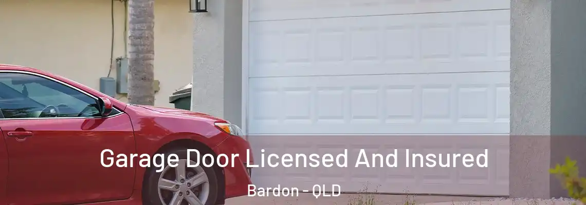  Garage Door Licensed And Insured Bardon - QLD