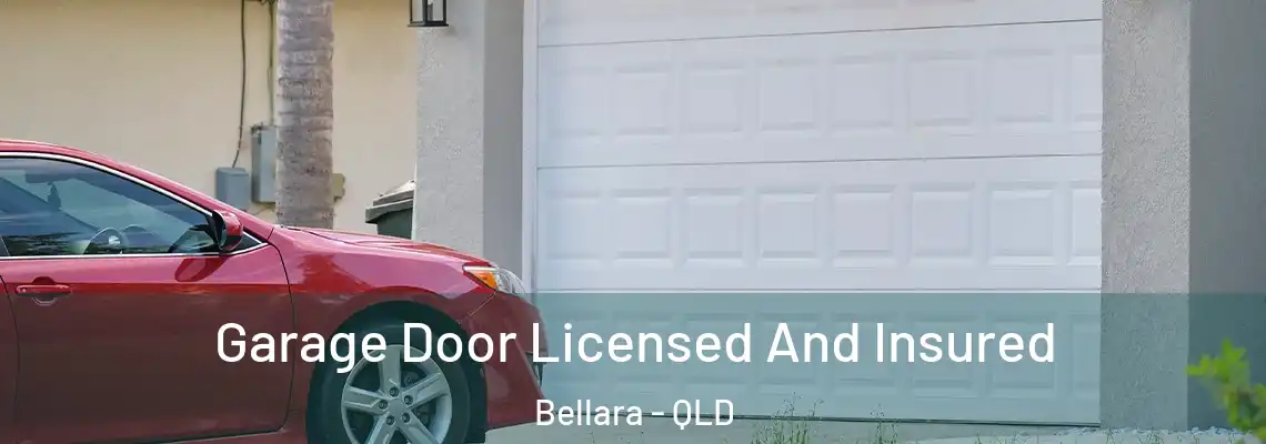 Garage Door Licensed And Insured Bellara - QLD