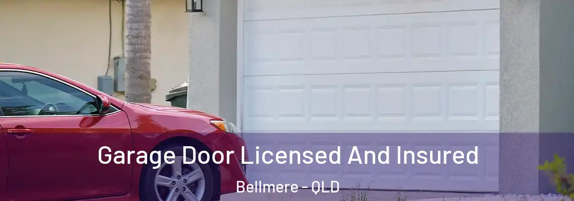  Garage Door Licensed And Insured Bellmere - QLD