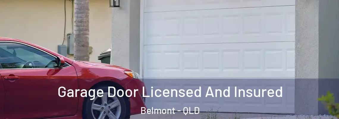 Garage Door Licensed And Insured Belmont - QLD
