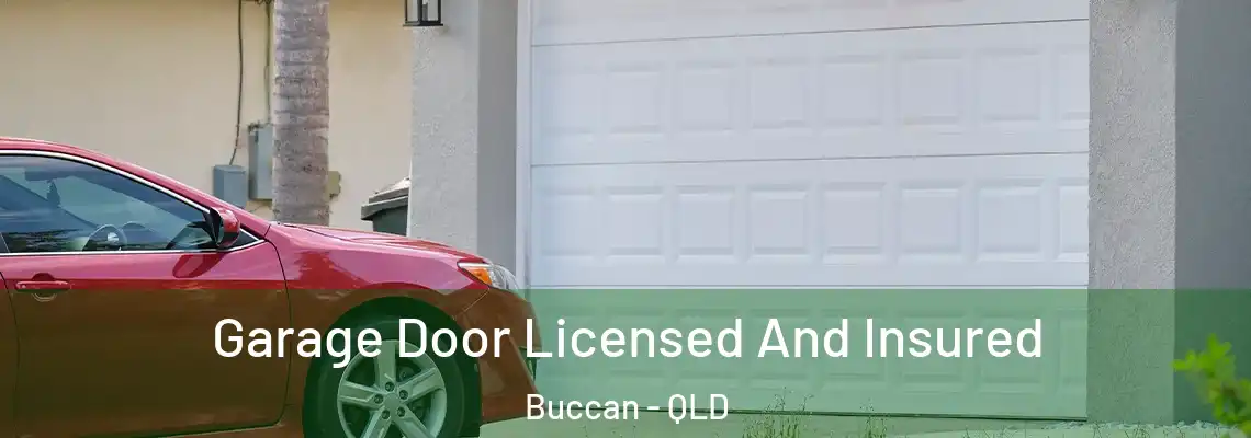 Garage Door Licensed And Insured Buccan - QLD