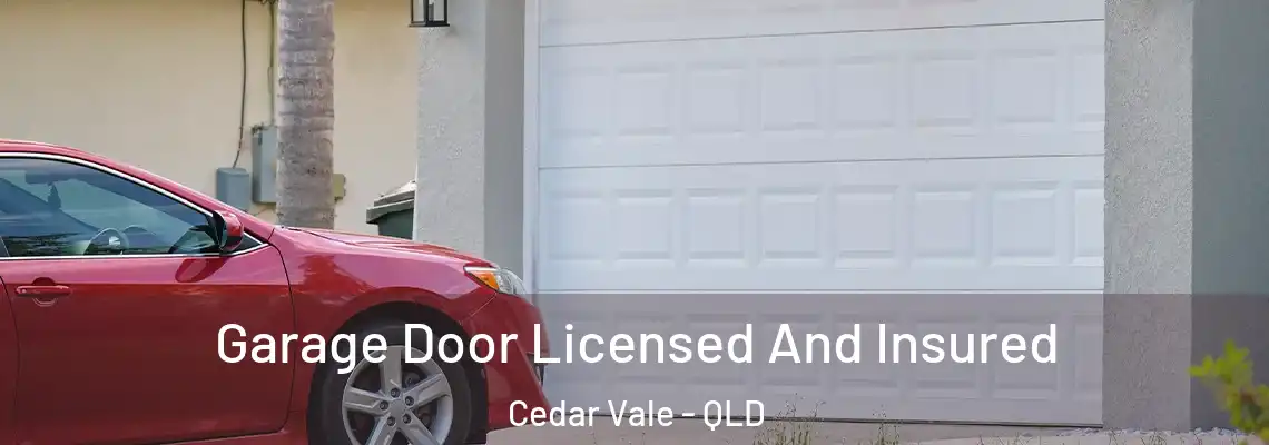 Garage Door Licensed And Insured Cedar Vale - QLD