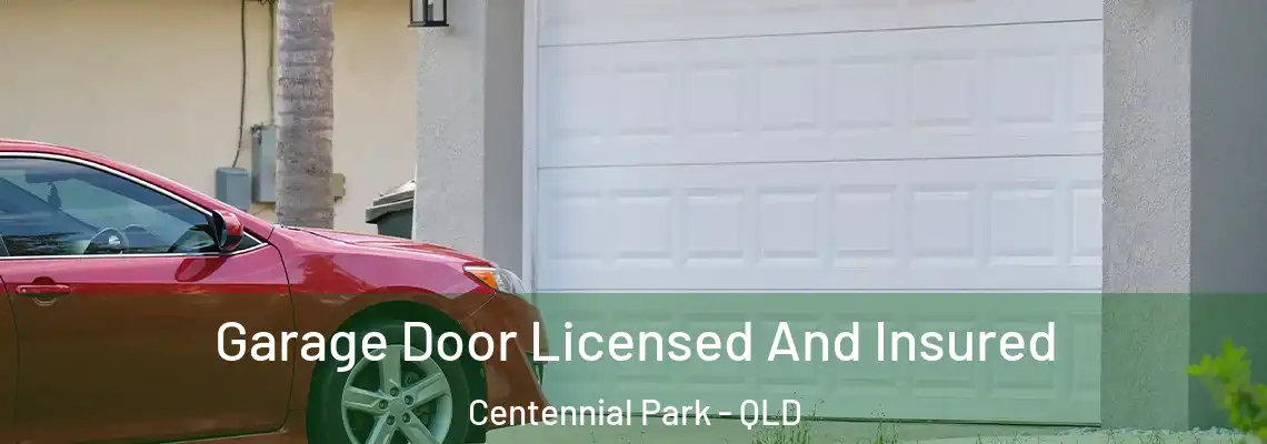 Garage Door Licensed And Insured Centennial Park - QLD