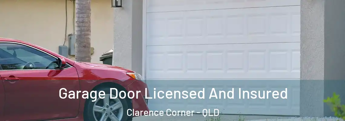 Garage Door Licensed And Insured Clarence Corner - QLD