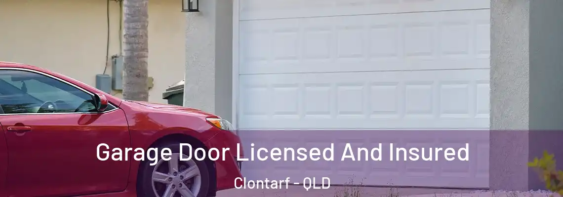 Garage Door Licensed And Insured Clontarf - QLD
