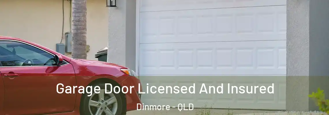 Garage Door Licensed And Insured Dinmore - QLD