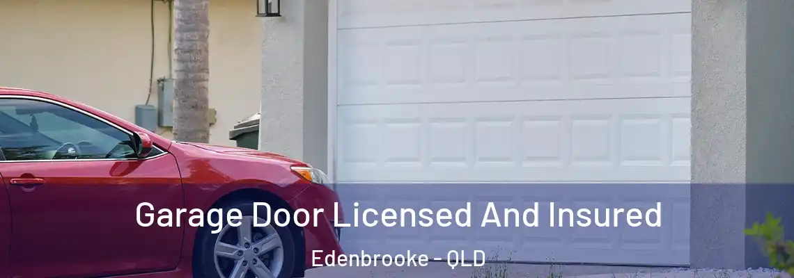 Garage Door Licensed And Insured Edenbrooke - QLD