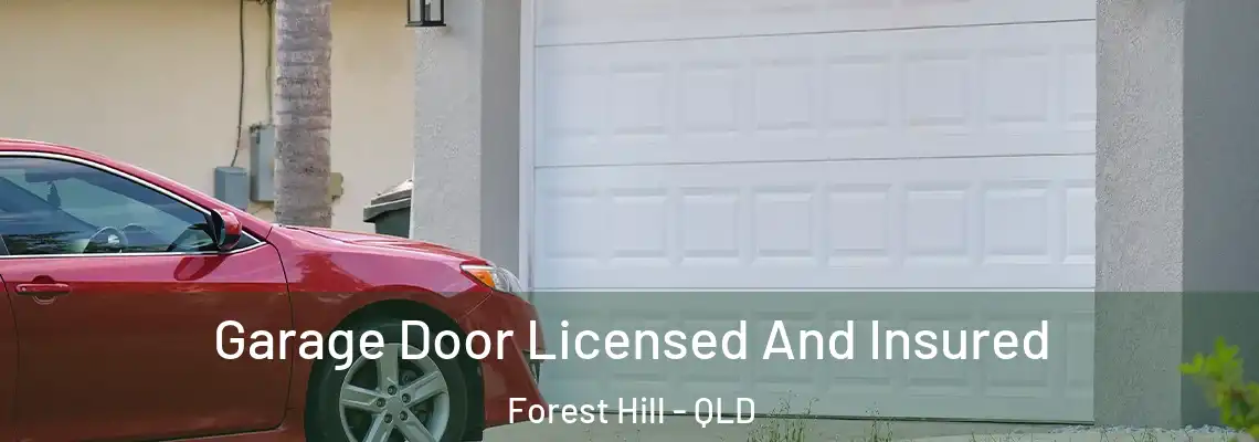  Garage Door Licensed And Insured Forest Hill - QLD