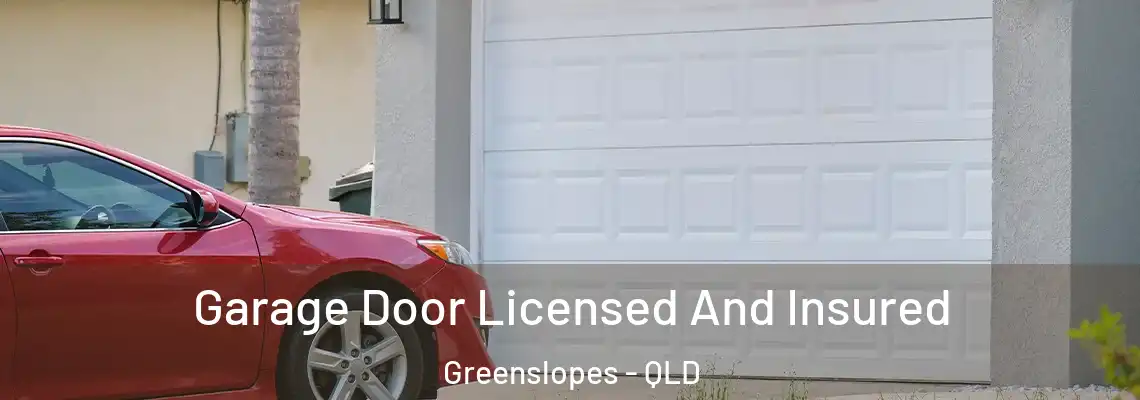 Garage Door Licensed And Insured Greenslopes - QLD