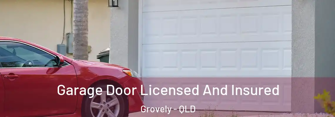 Garage Door Licensed And Insured Grovely - QLD
