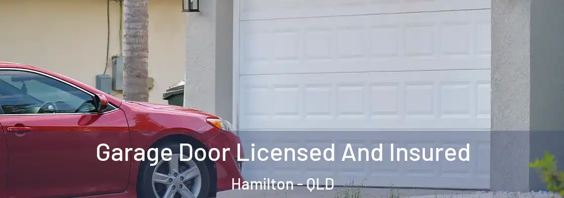 Garage Door Licensed And Insured Hamilton - QLD