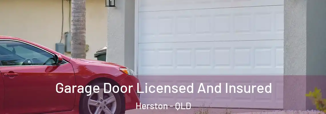 Garage Door Licensed And Insured Herston - QLD