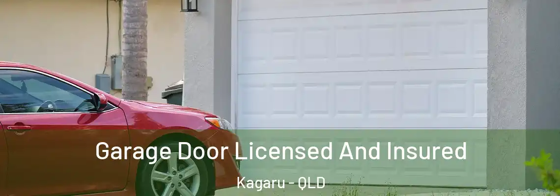  Garage Door Licensed And Insured Kagaru - QLD