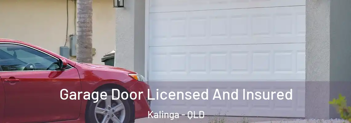 Garage Door Licensed And Insured Kalinga - QLD