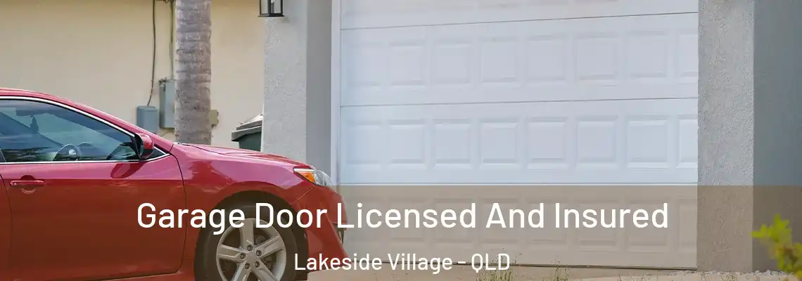  Garage Door Licensed And Insured Lakeside Village - QLD
