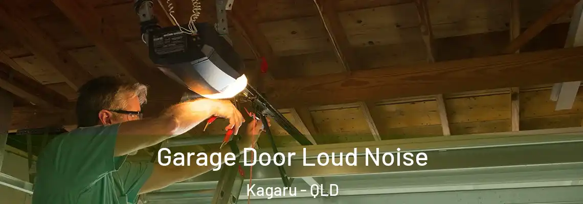  Garage Door Loud Noise Kagaru - QLD