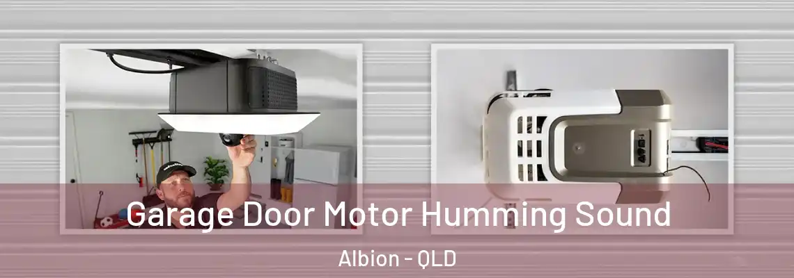 Garage Door Motor Humming Sound Albion - QLD