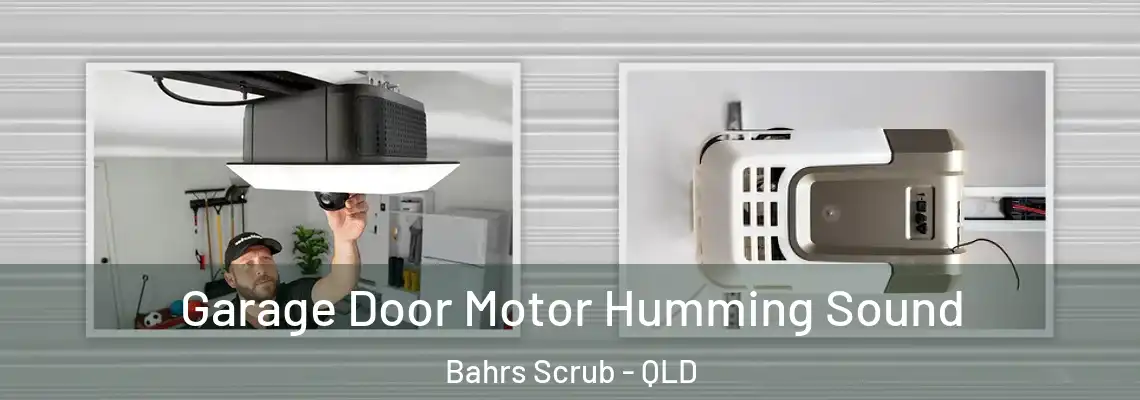 Garage Door Motor Humming Sound Bahrs Scrub - QLD