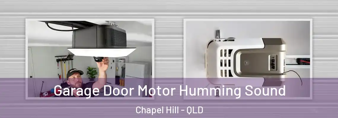  Garage Door Motor Humming Sound Chapel Hill - QLD