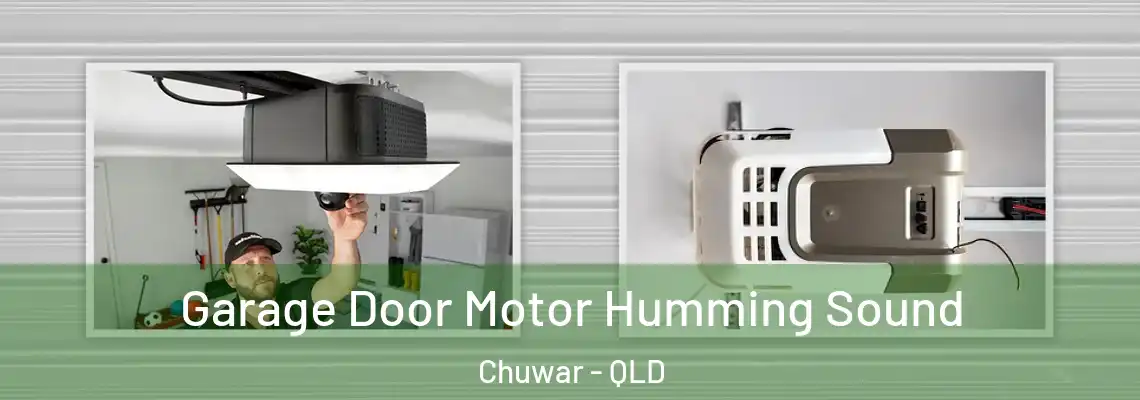 Garage Door Motor Humming Sound Chuwar - QLD