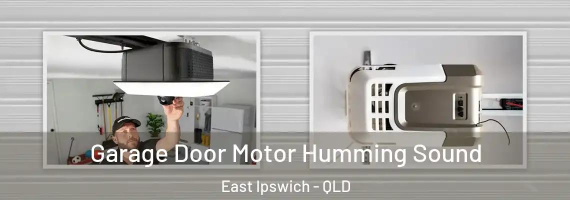Garage Door Motor Humming Sound East Ipswich - QLD