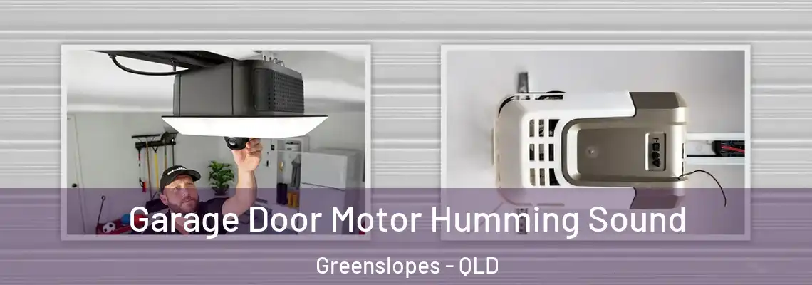  Garage Door Motor Humming Sound Greenslopes - QLD