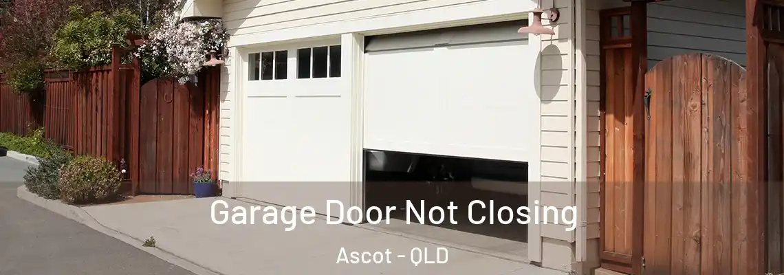 Garage Door Not Closing Ascot - QLD