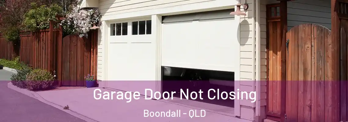 Garage Door Not Closing Boondall - QLD