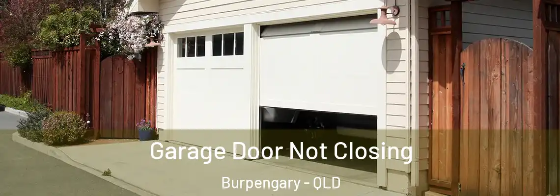  Garage Door Not Closing Burpengary - QLD