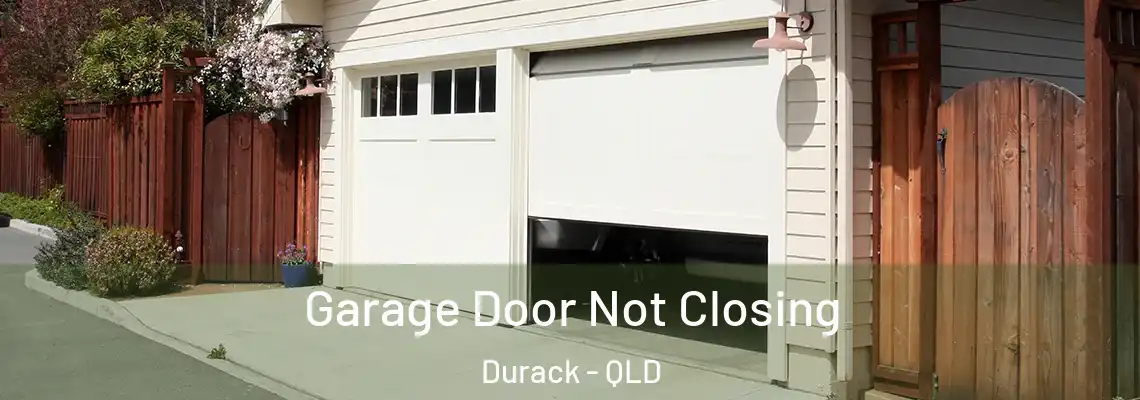  Garage Door Not Closing Durack - QLD