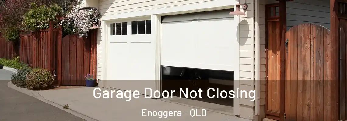 Garage Door Not Closing Enoggera - QLD