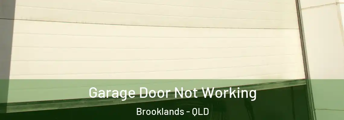 Garage Door Not Working Brooklands - QLD