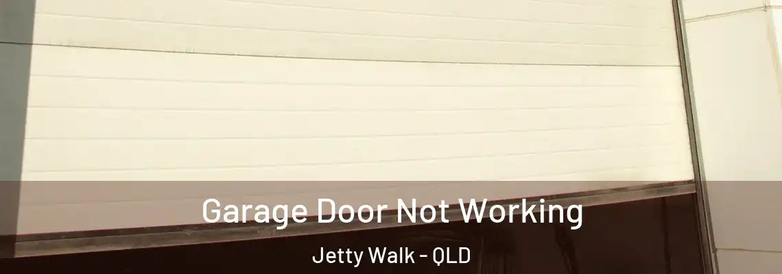 Garage Door Not Working Jetty Walk - QLD